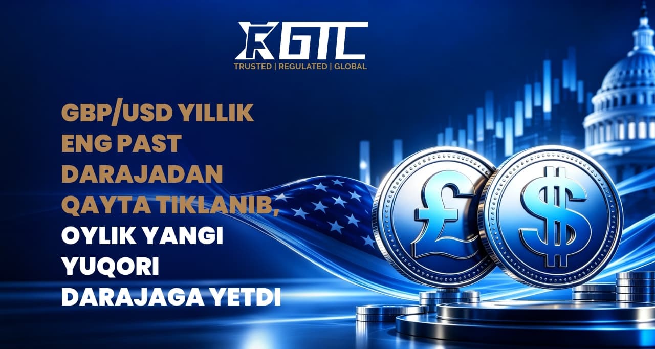 GBP/USD YIL BOSHIDAN ENG PAST DARAJADAN QAYTA KO'TARILDI VA OYLIK YANGI YUQORI DARAJAGA YETDI