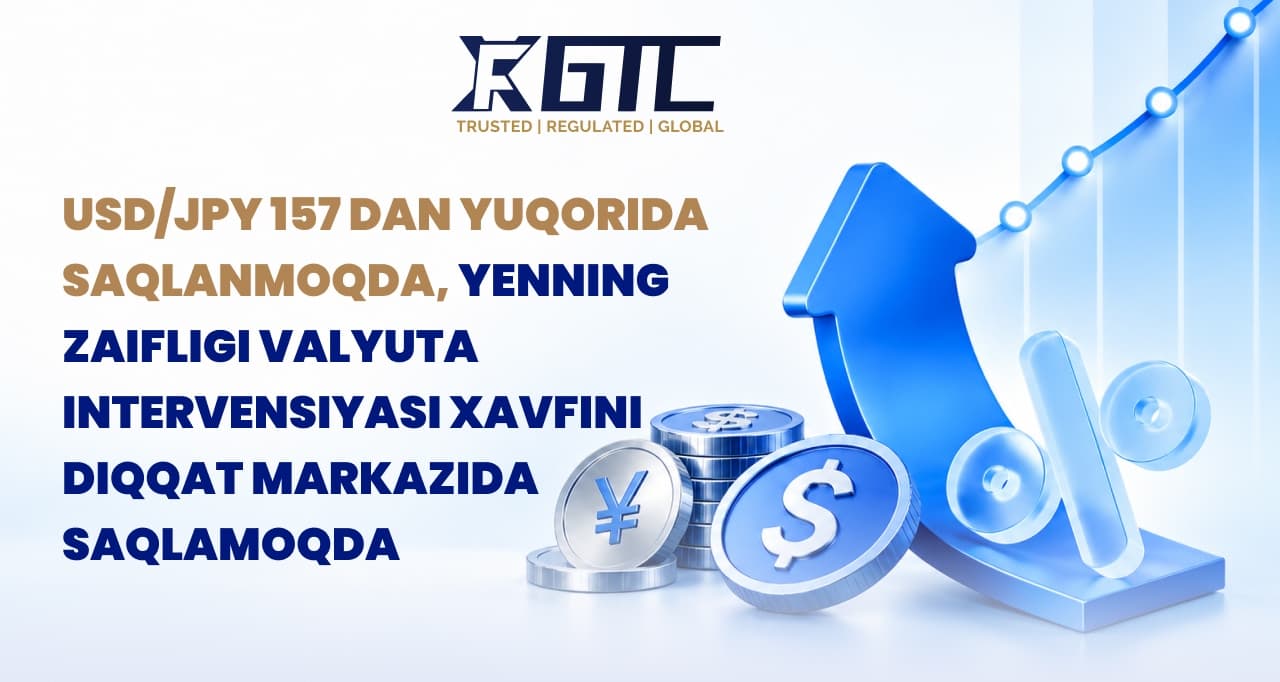 AQSH dollari/yapon iyenasi 157 dan yuqori darajada saqlanib qolmoqda, iyena zaifligi intervensiya xavfini diqqat markazida ushlab turmoqda